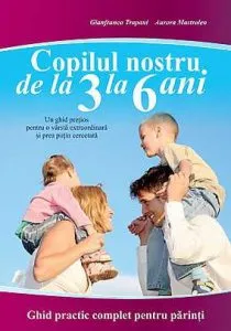 Copilul nostru de la 3 la 6 ani