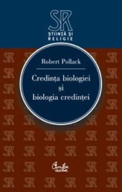 Credinţa biologiei şi biologia credinţei