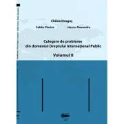 Culegere de probleme din domeniul Dreptului International Public, volumul 2. Color de Dragos Chilea