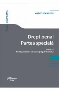 Drept penal. Partea speciala vol.1: Infractiuni contra persoanei si a patrimoniului