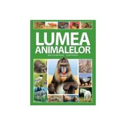 Enciclopedie ilustrata: Lumea animalelor