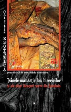 Esoterica Vol.10: Tainele manastirilor, bisericilor din Romania