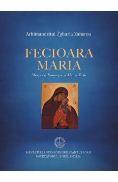 Fecioara Maria. Maica lui Dumnezeu si Maica Vietii