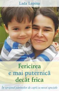 Fericirea e mai puternica decat frica de Lada Lapina