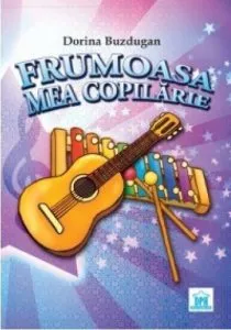 Frumoasa mea copilarie (Carte   CD) de Dorina Buzdugan