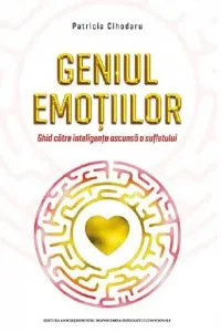 Geniul emotiilor de Patricia Cihodaru