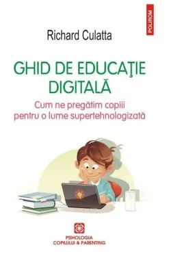 Ghid de educaţie digitală de Richard Culatta