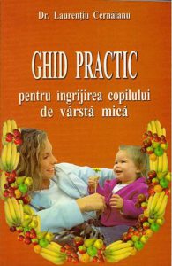 Ghid practic pentru ingrijirea copilului de varsta mica