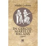 In cercul marelui balans. Cugetari de Nicolae Croitoru