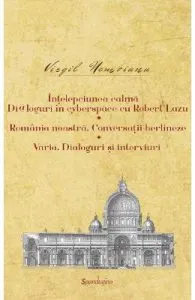 Intelepciunea calma. Romania noastra. Varia de Virgil Nemoianu