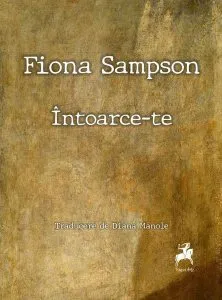 Întoarce-te de Fiona Sampson