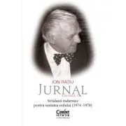 Ion Ratiu. Jurnal, Volumul 5: Stradanii zadarnice pentru unitatea exilului (1974-1978) de Ion Ratiu