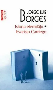 Istoria eternitatii. Evaristo Carriego (Top10 ) de Jorge Luis Borges