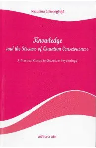 Knowledge and the Streams of Quantum Consciousness de Niculina Gheorghita