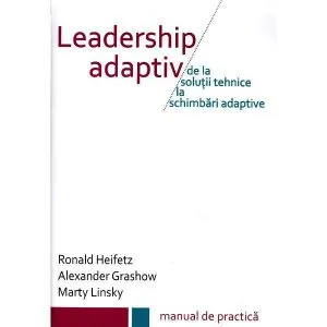 Leadership adaptiv de Ronald Heifetz