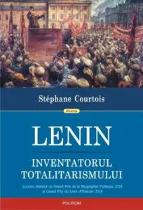 Lenin. Inventatorul totalitarismului de Stephane Courtois