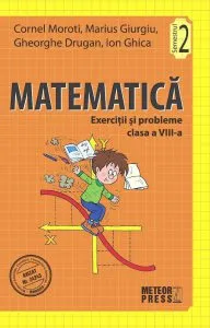 Matematica. Exercitii si probleme, clasa a VIII-a, semestrul 2, 2011-2012