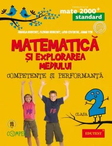 Matematica si explorarea mediului. Competente si performata - Clasa a II-a.