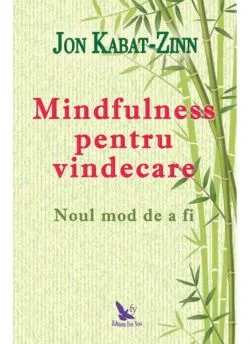 Mindfulness pentru vindecare de Jon Kabat-Zinn
