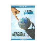 O geneza sigura intr-o lume nesigura