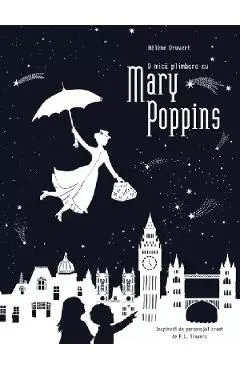 O mica plimbare cu Mary Poppins de Helene Druver