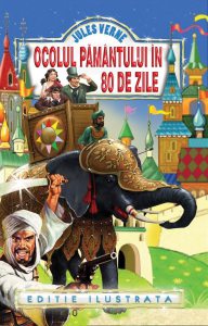 Ocolul Pamantului in 80 de zile. Ed. ilustrata