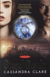 Orasul oaselor, Instrumente mortale, Vol. 1 de Cassandra Clare