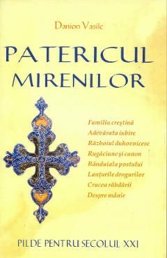 Patericul mirenilor. Pilde pentru secolul XXI
