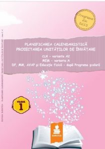 Planificarea calendaristica si proiectarea unitatilor de invatare - Clasa I, var. A (2016)