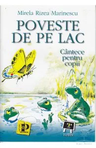 Poveste de pe lac. Cantece pentru copii de Mirela Rizea Marinescu