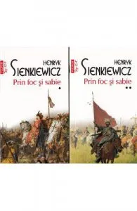 Prin foc si sabie Vol.1+2 de Henryk Sienkiewicz
