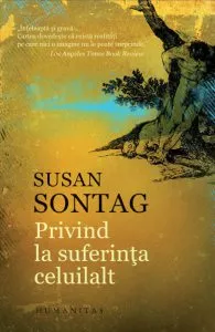 Privind la suferinta celuilalt de Susan Sontag