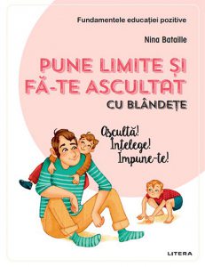 Pune limite si fa-te ascultat cu blandete
