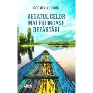 Regatul celor mai frumoase departari de Cosmin Neidoni