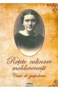 Retete culinare moldovenesti de Elena Pogangeanu