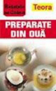 Retetele lui Colea - PREPARATE DIN OUA
