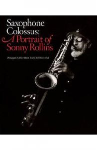 Saxophone Colossus: A Portrait of Sonny Rollins