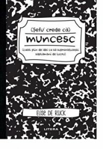 Sefu  crede ca muncesc