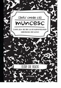 Sefu  crede ca muncesc de Elise de Rijck