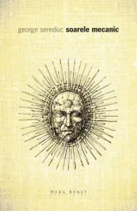Soarele mecanic de George Serediuc