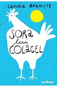 Sora lui Colacel de Lavinia Braniste