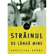 Strainul de langa mine de Christina Berry