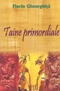 Taine primordiale de Florin Gheorghita
