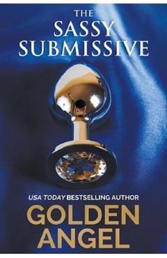 The Sassy Submissive