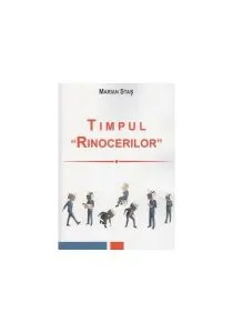 Timpul rinocerilor. Educație batjocorită politic de Marian Stas