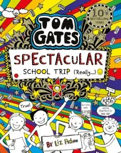 Tom Gates 17: Spectacular School Trip (Really...) de Liz Pichon
