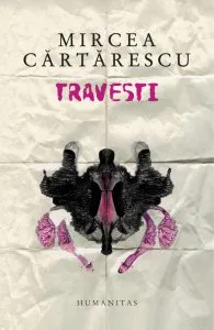 Travesti de Mircea Cartarescu