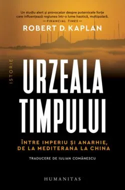 Urzeala timpului de Robert D. Kaplan