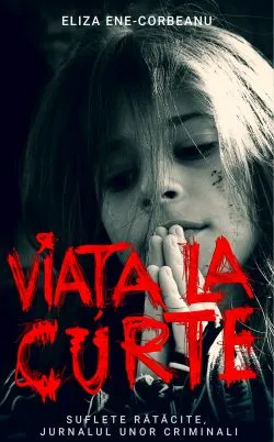 Viata la curte. Volumul II de Eliza Ene-Corbeanu