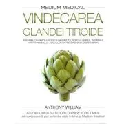 Vindecarea glandei tiroide (Medium medical) de Anthony William